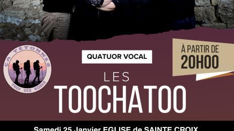 QUATUOR VOCAL "LES TOOCHATOO" - ÉGLISE SAINTE CROIX Le 25 janv 2025