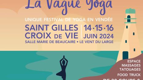 FESTIVAL LA VAGUE YOGA - SAINT GILLES CROIX DE VIE Du 14 au 16 juin 2024