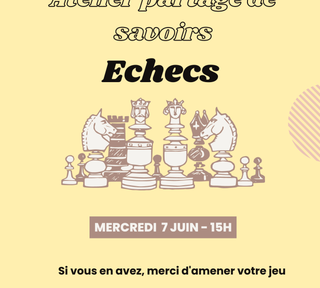 Atelier partage de savoirs - échecs juin