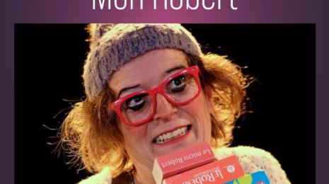 SPECTACLE "MON ROBERT"